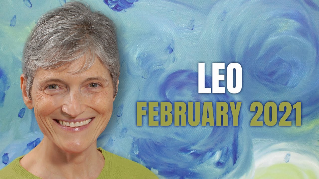 Leo February 2021 Astrology Horoscope Forecast