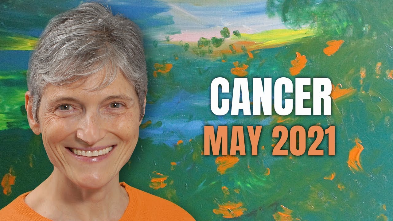 Cancer May 2021- Allow it out – Astrology Horoscope Forecast