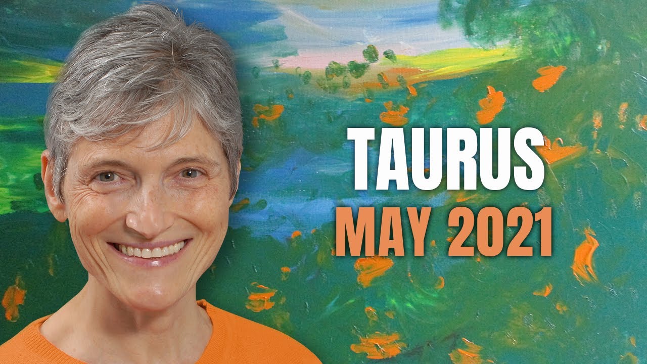 Taurus May 2021- Follow the path of pleasure – Astrology Horoscope Forecast