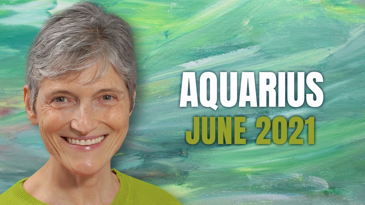 AQUARIUS June 2021 – “Looking for joy!” – Astrology Horoscope Forecast