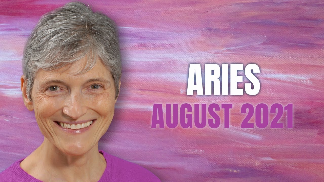 ARIES August 2021 Horoscope Forecast