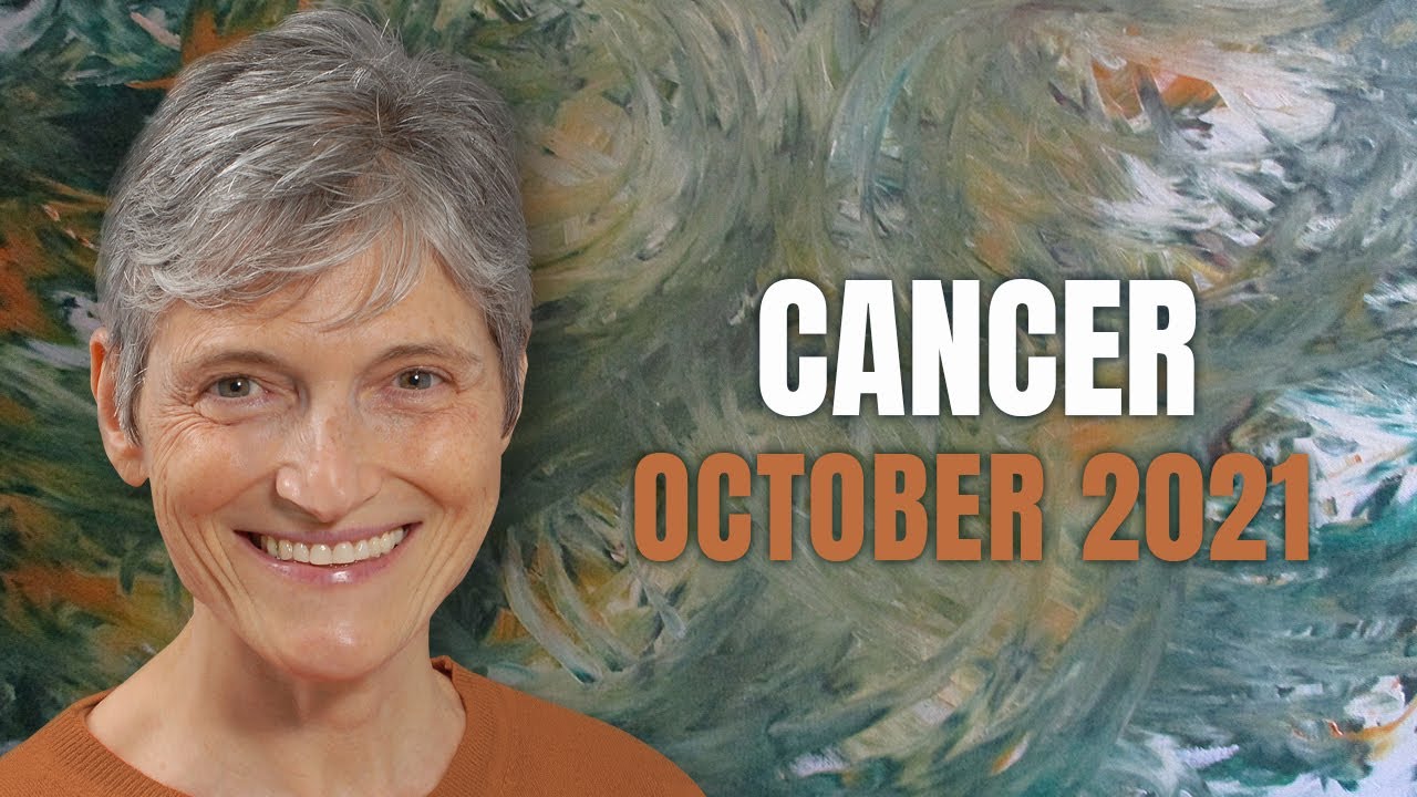CANCER October 2021 – Astrology Horoscope Forecast