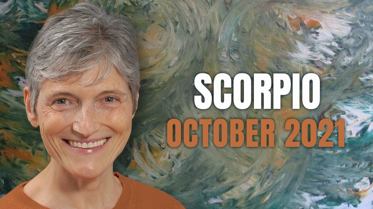 SCORPIO October 2021 – Astrology Horoscope Forecast