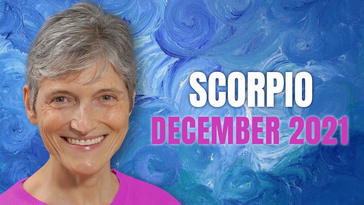 SCORPIO December 2021 Astrology Horoscope Forecast