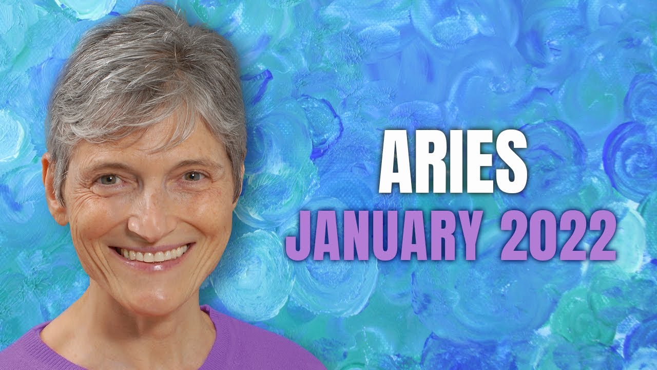 ARIES January 2022 Astrology Horoscope Forecast – Happy New Year