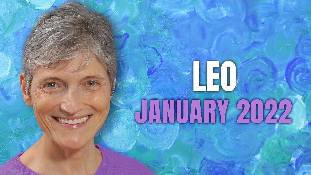 LEO January 2022 Astrology Horoscope Forecast – Positive Energies coming your way!