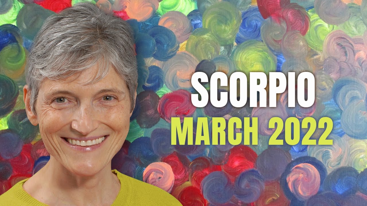 SCORPIO March 2022 Astrology Horoscope Forecast!
