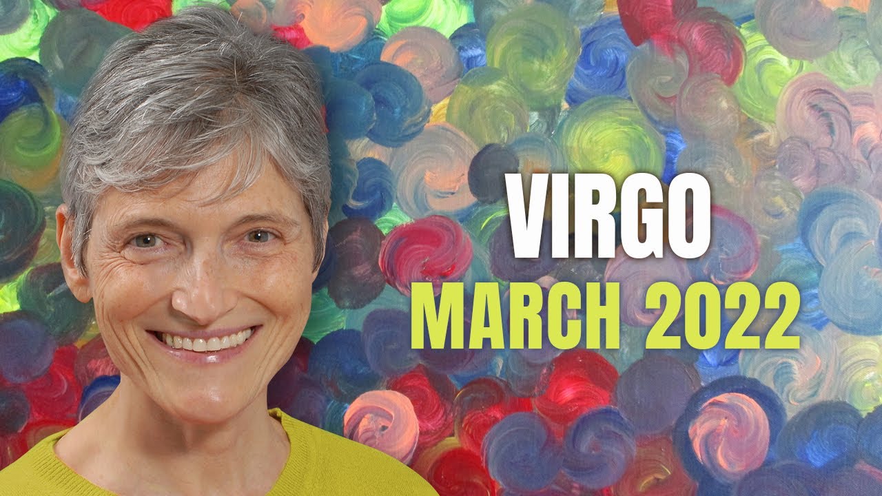 VIRGO March 2022 Astrology Horoscope Forecast!