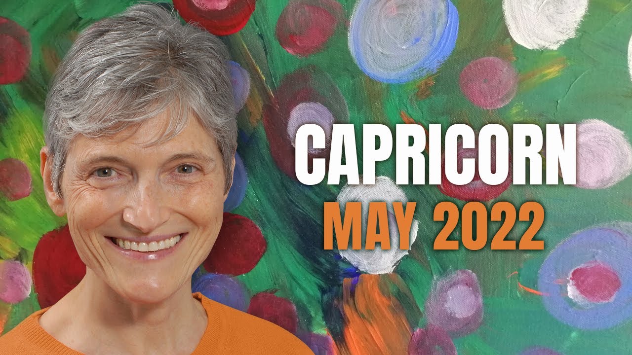 Capricorn May 2022 Astrology Horoscope Forecast – Magic and Miracles!