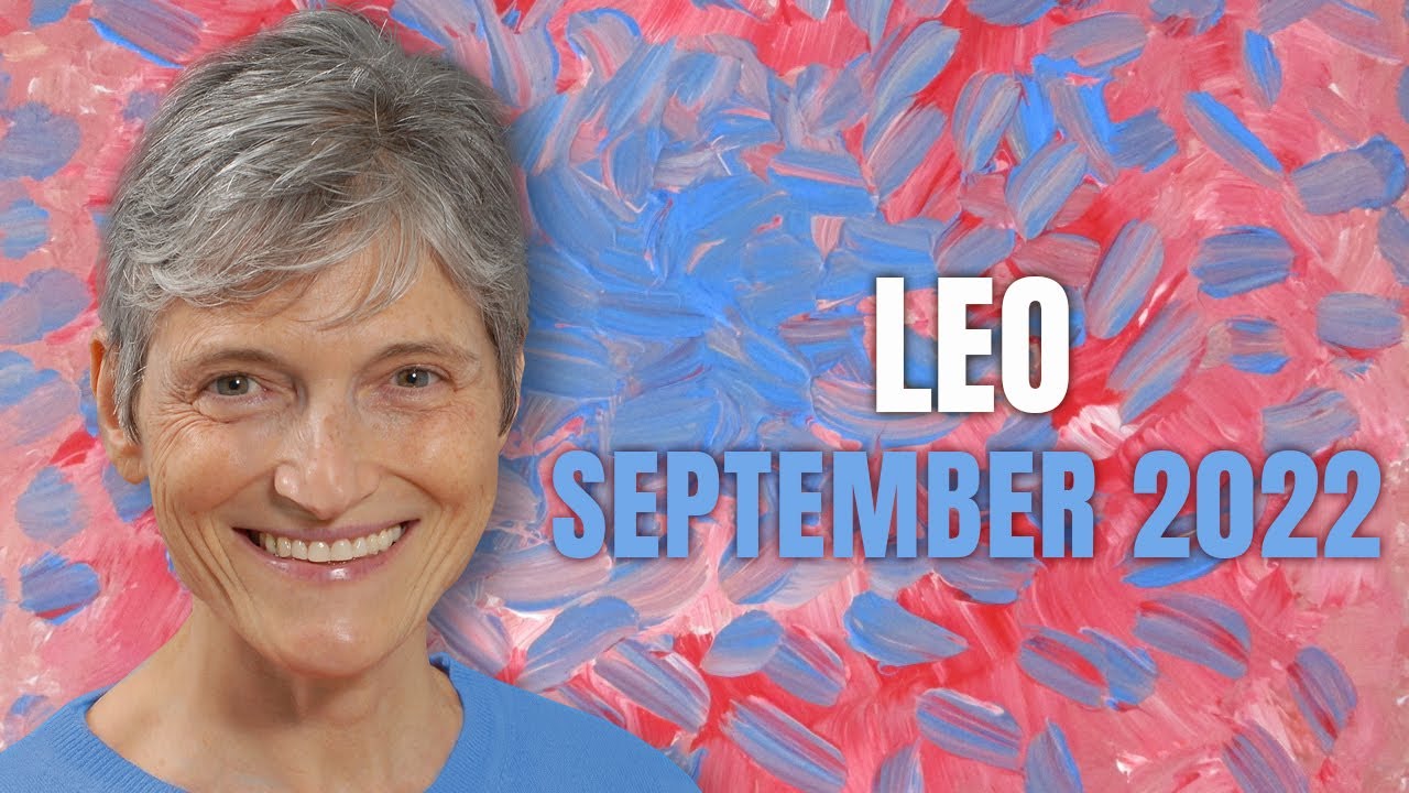 Leo September 2022 Astrology Horoscope Forecast