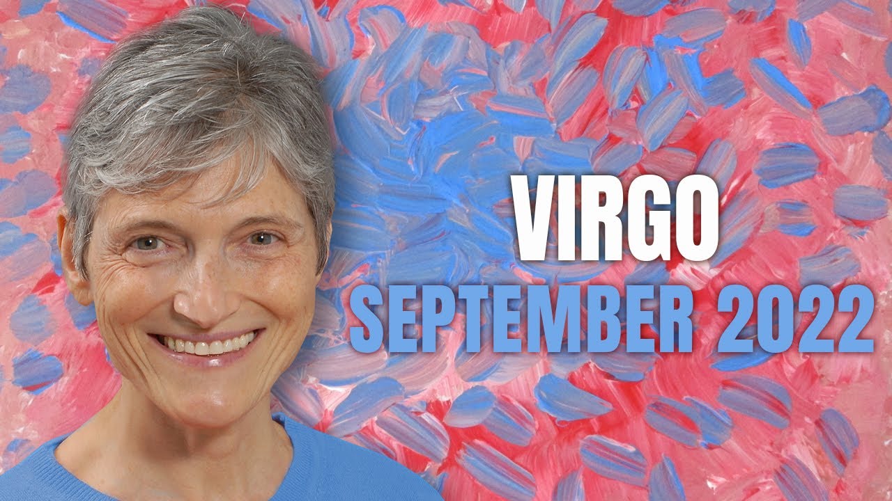 Virgo September 2022 Astrology Horoscope BIRTHDAY Forecast