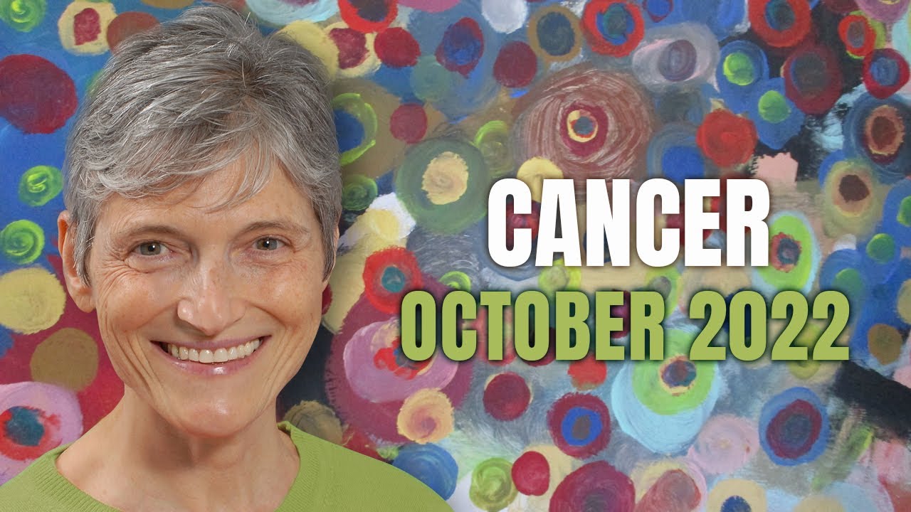 Cancer October 2022 Astrology Horoscope Forecast