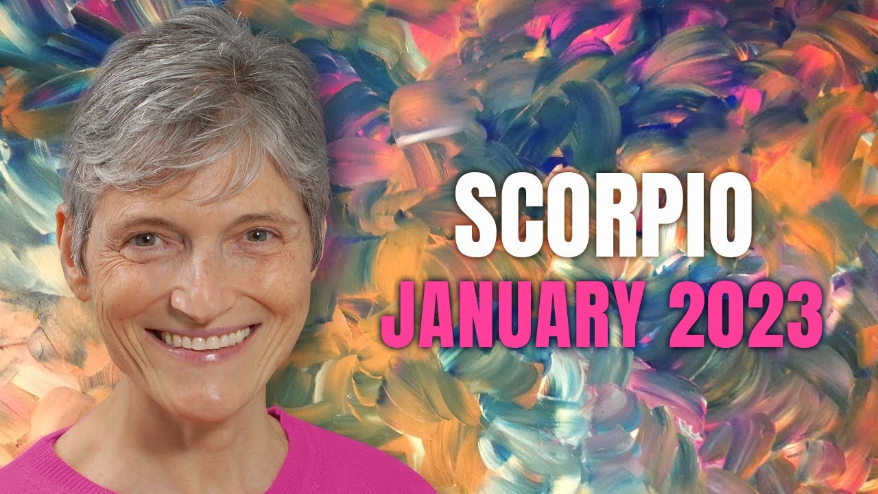 Scorpio January 2023 Astrology Horoscope Forecast