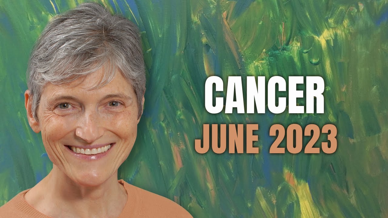 Cancer June 2023 – Your Wonderful Birthday Forecast