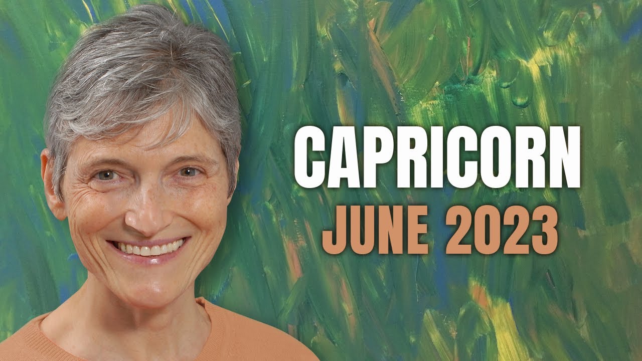 Capricorn June 2023 – New Directions, New Possibilities