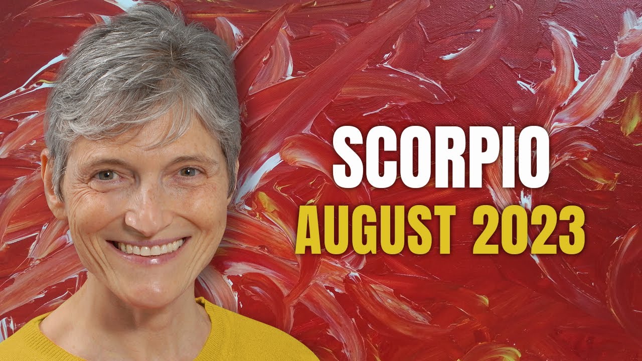 Scorpio August 2023 – Abundance is yours